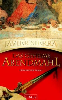 Das geheime Abendmahl: Historischer Roman