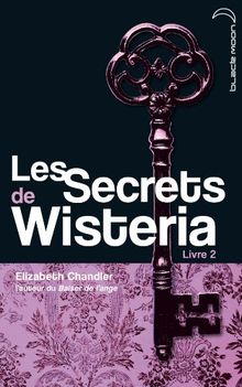 Les secrets de Wisteria. Vol. 2