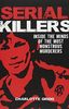 Serial Killers: Inside the Minds of the Most Monstrous Murderers