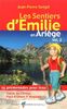 Les sentiers d'Emilie en Ariège. Vol. 2. Vallée de l'Ariège, Pays d'Olmes & Donezan : 25 promenades pour tous