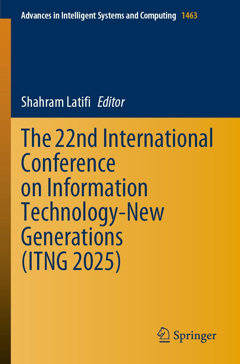 The 22nd International Conference on Information Technology-New Generations (ITNG 2025)