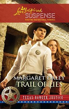 Trail of Lies (Love Inspired Suspense: Texas Ranger Justice)