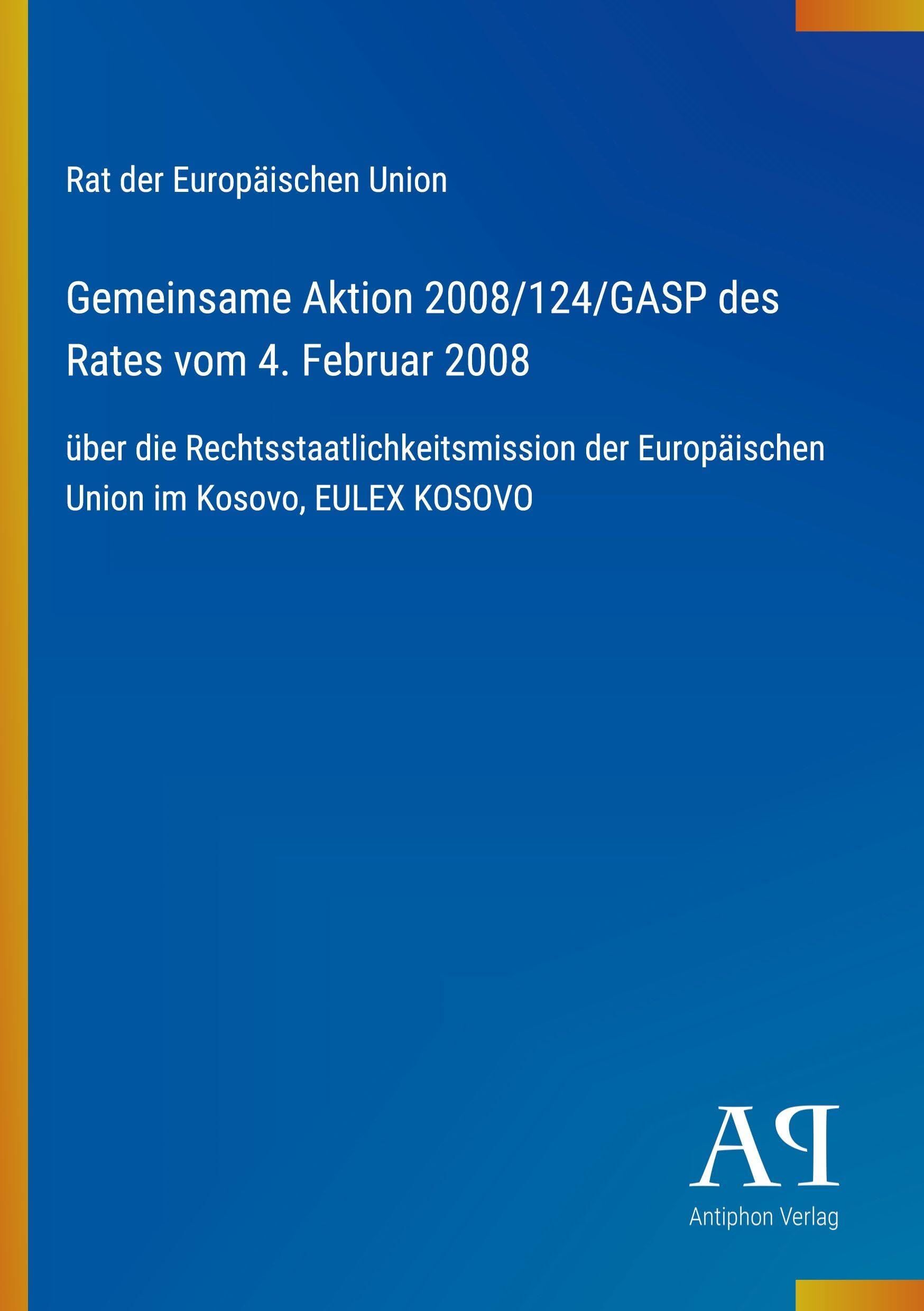 Gemeinsame Aktion 2008/124/GASP des Rates vom 4. Februar 2008