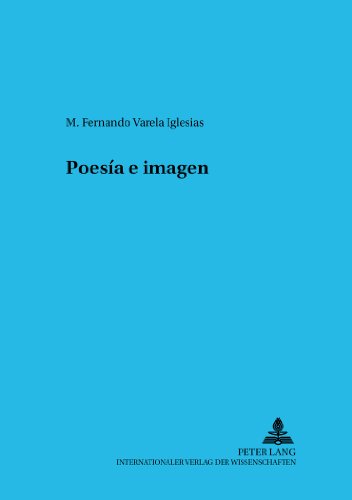 Poesía e imagen (Wiener Beiträge zu Komparatistik und Romanistik)