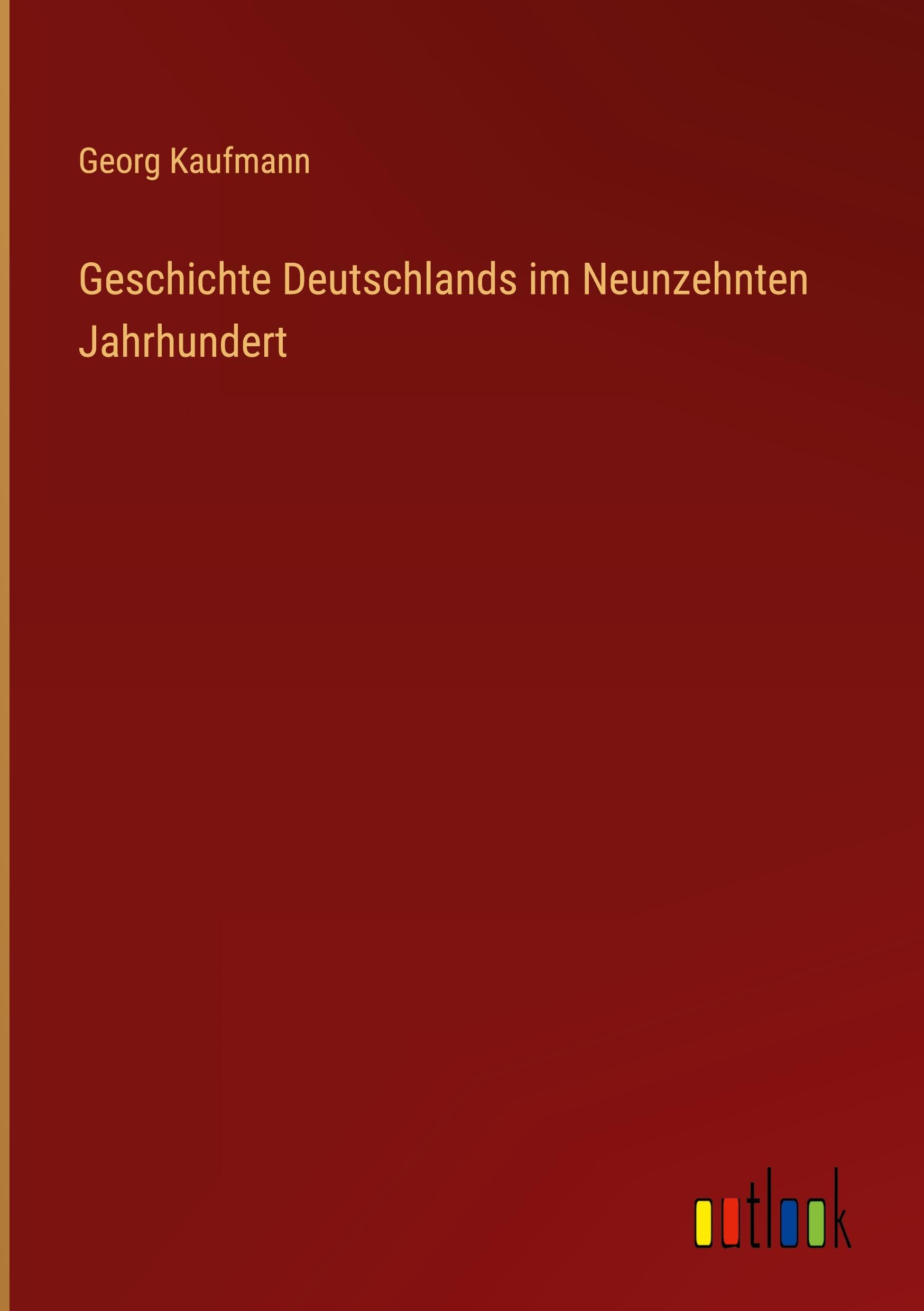 Geschichte Deutschlands im Neunzehnten Jahrhundert