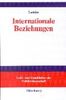 Internationale Beziehungen: Grundkonzepte, Theorien und Problemfelder