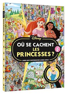 Où se cachent les princesses ? : aide-les à retrouver leurs amis ! : cherche et trouve. Vol. 2