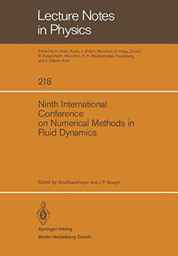 Ninth International Conference on Numerical Methods in Fluid Dynamics (Lecture Notes in Physics) (Lecture Notes in Physics, 218, Band 218)