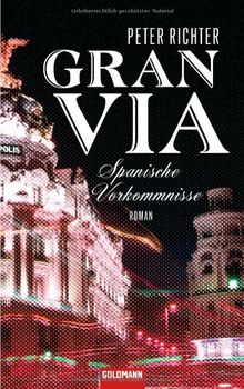 Gran Via: Spanische Vorkommnisse - Roman