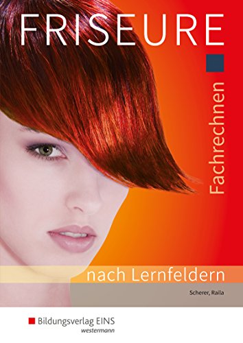 Fachrechnen Friseure nach Lernfeldern - Petronilla Raila Ingrid Scherer Kartoniert (TB)