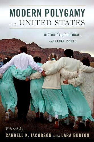 Modern Polygamy in the United States: Historical, Cultural, and Legal Issues