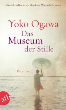 Das Museum der Stille: Roman von Ogawa, Yoko | Buch | Zustand akzeptabel