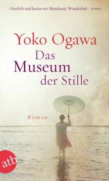 Das Museum der Stille: Roman