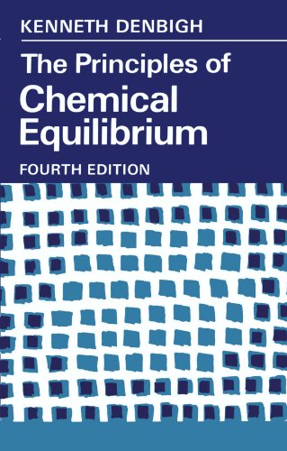 The Principles of Chemical Equilibrium: With Applications in Chemistry and Chemical Engineering