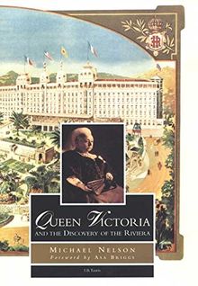 Queen Victoria and the Discovery of the Riviera