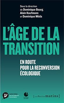 L'âge de la transition : en route vers la reconversion écologique