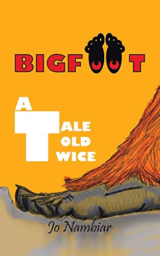 BIGFOOT: A Tale Told Twice