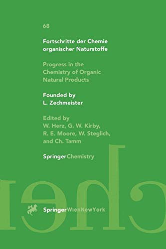 Progress in the Chemistry of Organic Natural Products (Fortschritte der Chemie organischer Naturstoffe Progress in the Chemistry of Organic Natural Products, 68, Band 68)