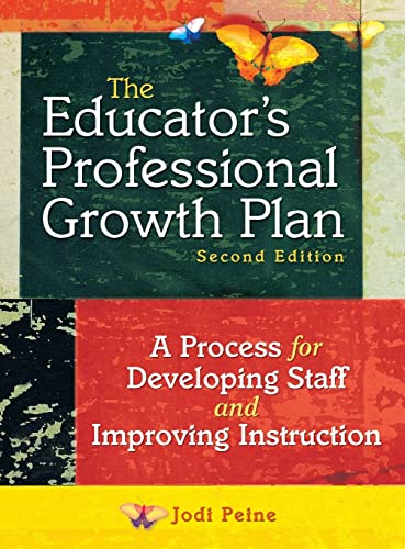 The Educator's Professional Growth Plan: A Process for Developing Staff and Improving Instruction