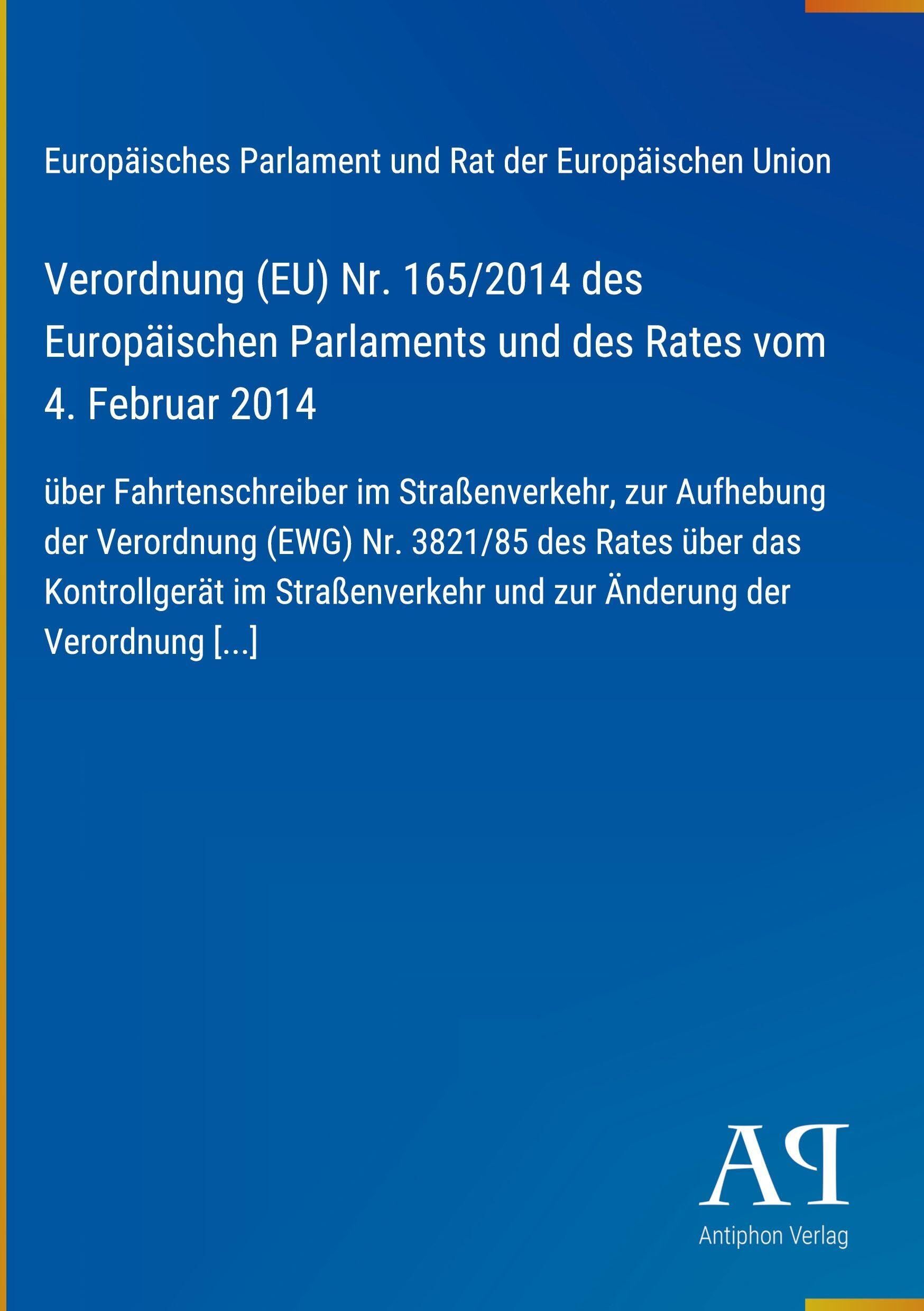 Verordnung (EU) Nr. 165/2014 des Europäischen Parlaments und des Rates vom 4. Februar 2014