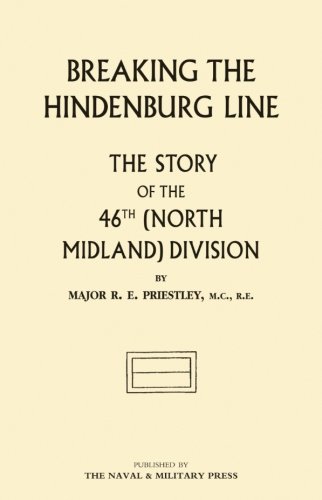 Breaking the Hindenburg Line, the Story of the 46th (North Midland Division