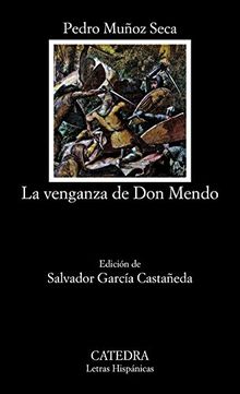 La venganza de Don Mendo (Letras Hispánicas)