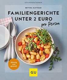 Familiengerichte unter 2 Euro: pro Person (GU KüchenRatgeber)