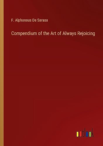 Compendium of the Art of Always Rejoicing