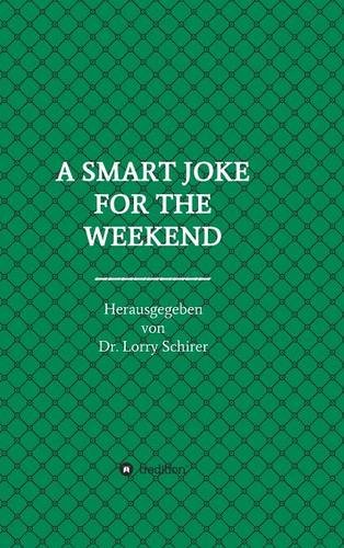 A SMART JOKE FOR THE WEEKEND
