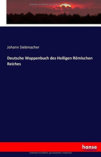 Deutsche Wappenbuch des Heiligen Römischen Reiches