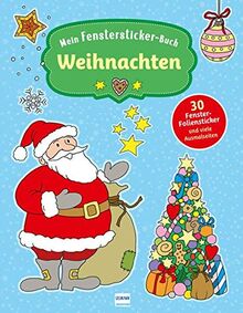 Mein Fenstersticker-Buch Weihnachten: Mit 30 Fenster-Folienstickern und vielen Ausmalseiten