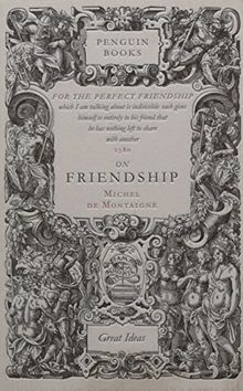 On Friendship (Penguin Great Ideas)