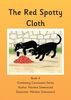 The Red Spotty Cloth (Combining Consonants Series)