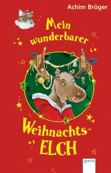 Mein wunderbarer Weihnachtselch