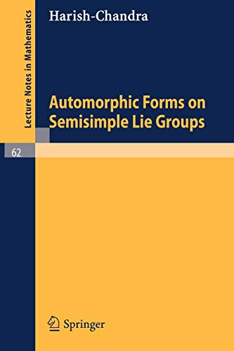 Automorphic Forms on Semisimple Lie Groups (Lecture Notes in Mathematics, Vol.62)