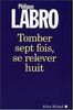 Tomber Sept Fois, Se Relever Huit (Critiques, Analyses, Biographies Et Histoire Litteraire)