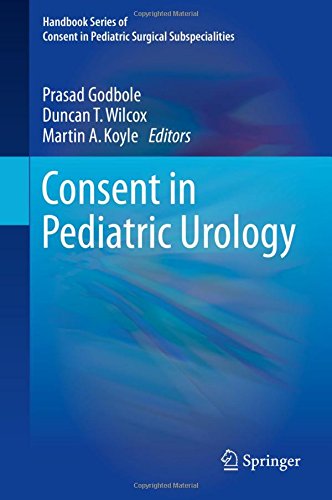 Consent in Pediatric Urology (Handbook Series of Consent in Pediatric Surgical Subspecialities)