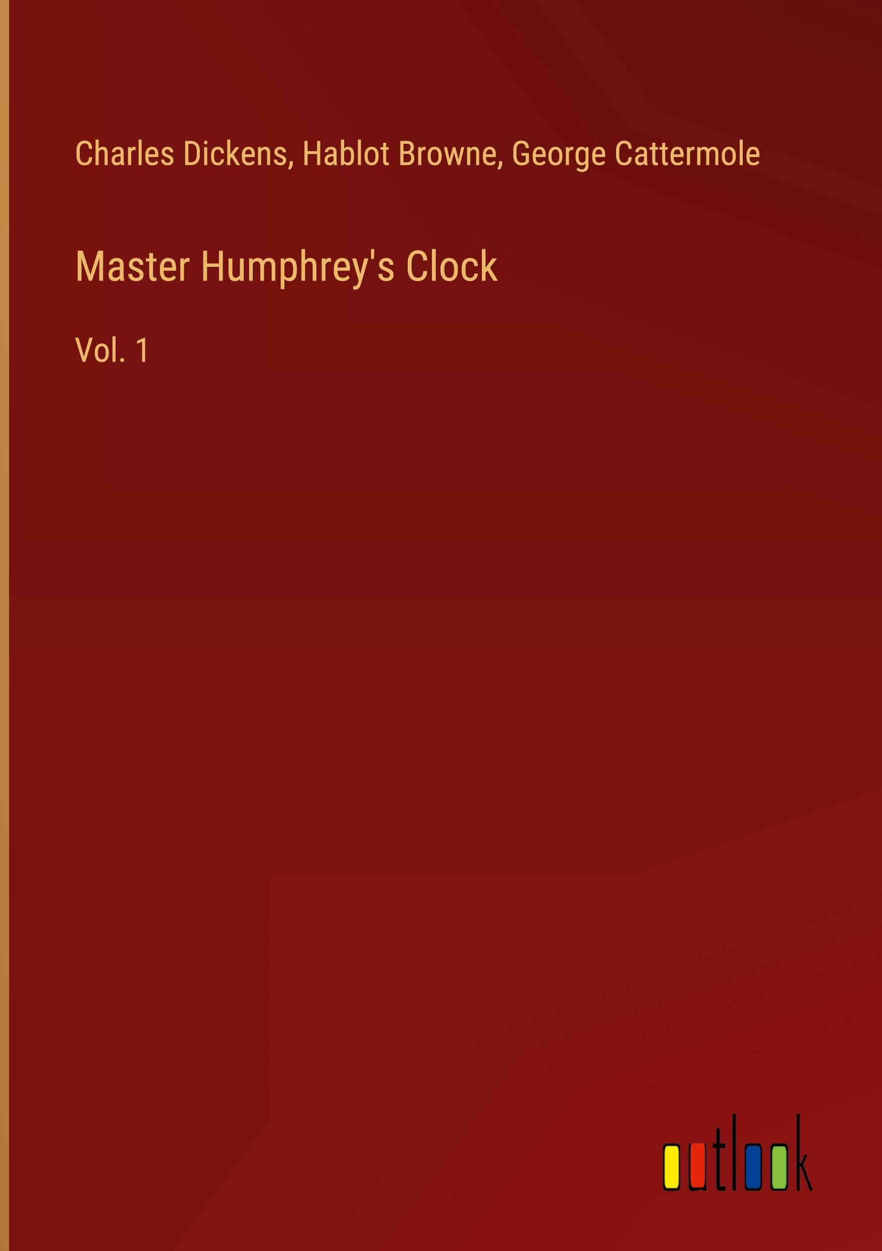 Master Humphrey's Clock: Vol. 1