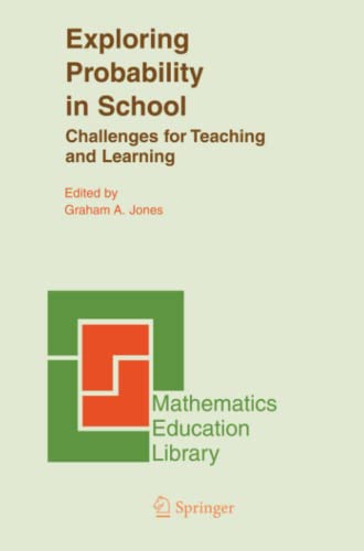 Exploring Probability in School: Challenges for Teaching and Learning (Mathematics Education Library, Band 40)