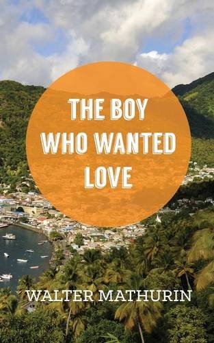The Boy Who Wanted Love