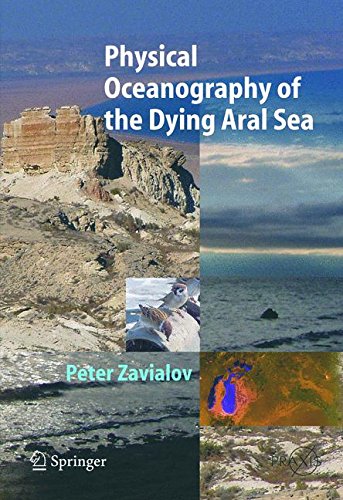 Physical Oceanography of the Dying Aral Sea (Springer Praxis Books)