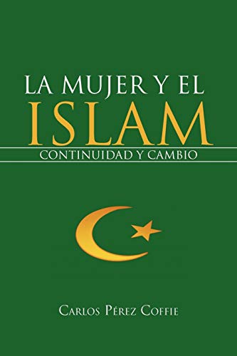 La Mujer Y El Islam: Continuidad Y Cambio