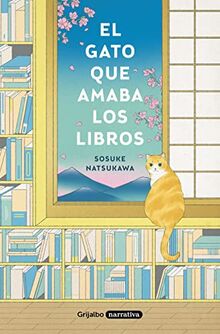 El gato que amaba los libros (Grijalbo Narrativa)