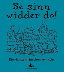 Die Heinzelmännchen von Köln: "Se sinn widder do!"