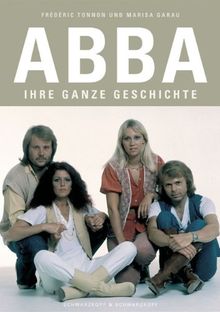 ABBA: Ihre ganze Geschichte