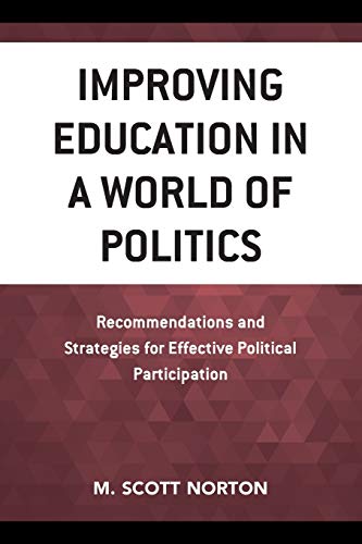 Improving Education in a World of Politics: Recommendations and Strategies for Effective Political Participation