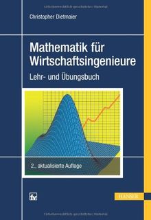 Mathematik für Wirtschaftsingenieure: Lehr- und Übungsbuch