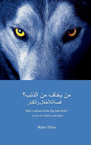 Who's Afraid of the Big Bad Wolf? (ARABIC VERSION): A story for children and adults
