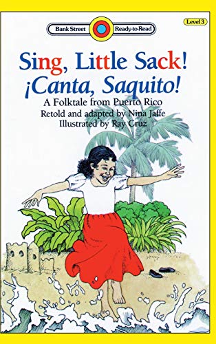 Sing, Little Sack! ¡Canta, Saquito!: Level 3 (Bank Street Ready-To-Read)