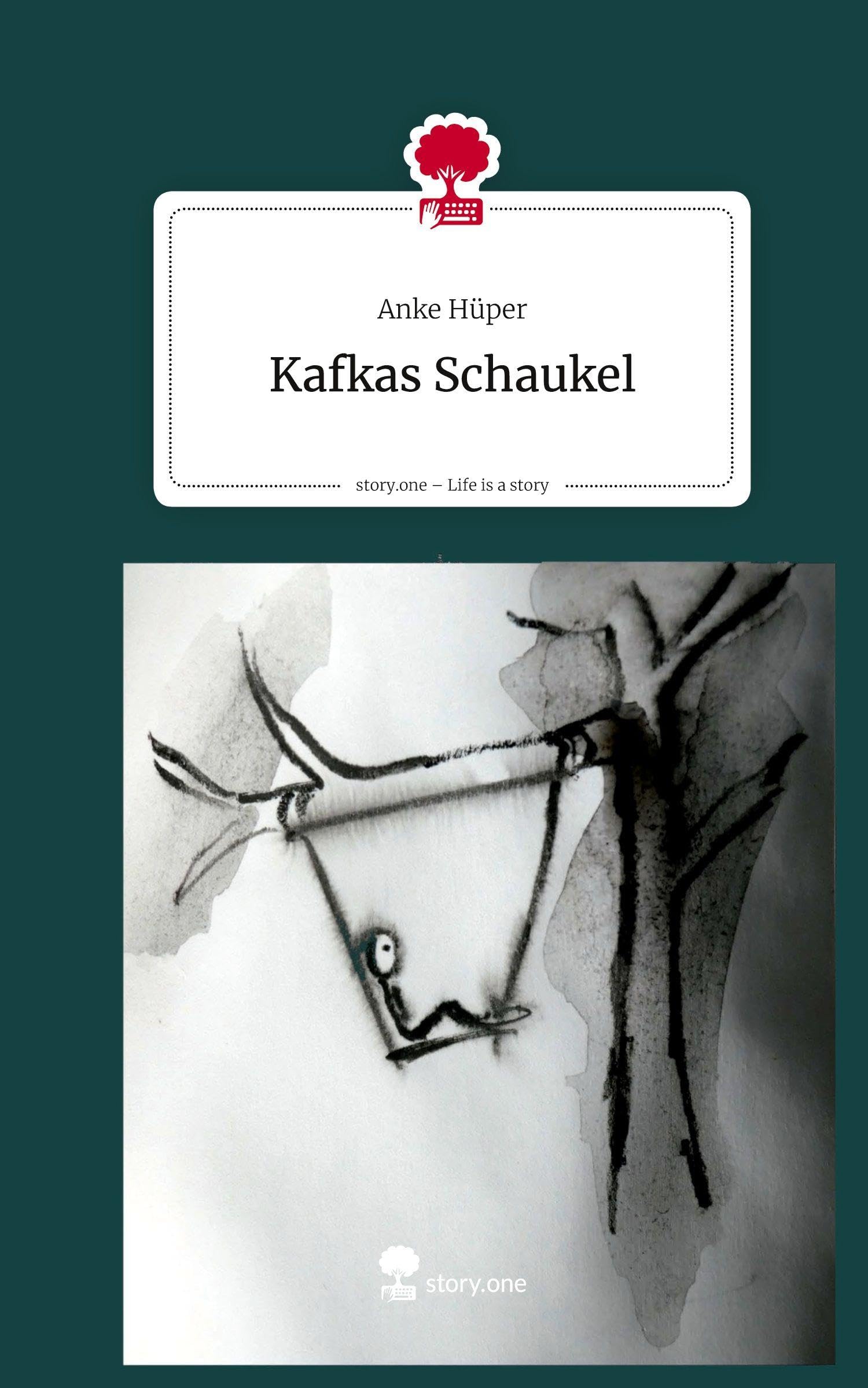 Kafkas Schaukel. Life is a Story - story.one: DE